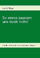 Produktbild: So etwas passiert uns doch nicht!