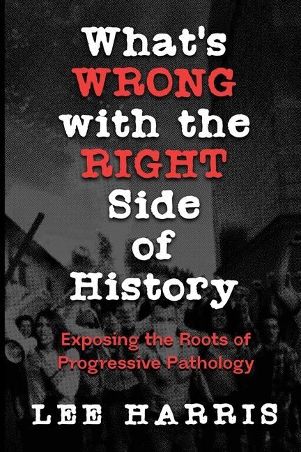 Produktbild: What's Wrong with the Right Side of History