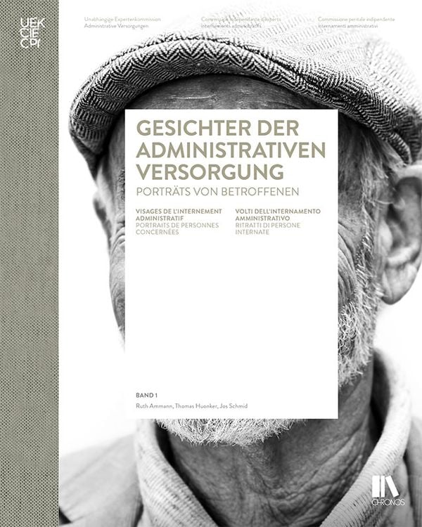 Produktbild: Gesichter der administrativen Versorgung / Visages de l’internement administratif / Volti dell’internamento amministrativo