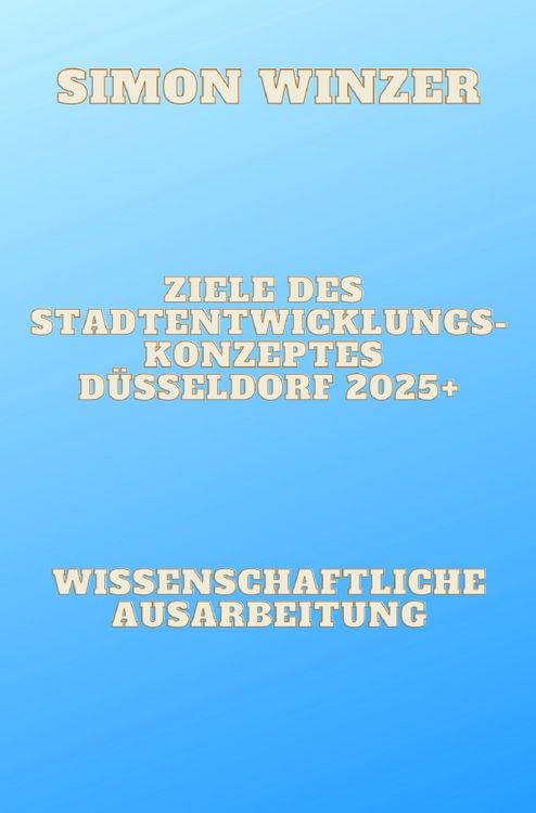Produktbild: Ziele des Standortentwicklungskonzeptes D&uuml;sseldorf 2025+