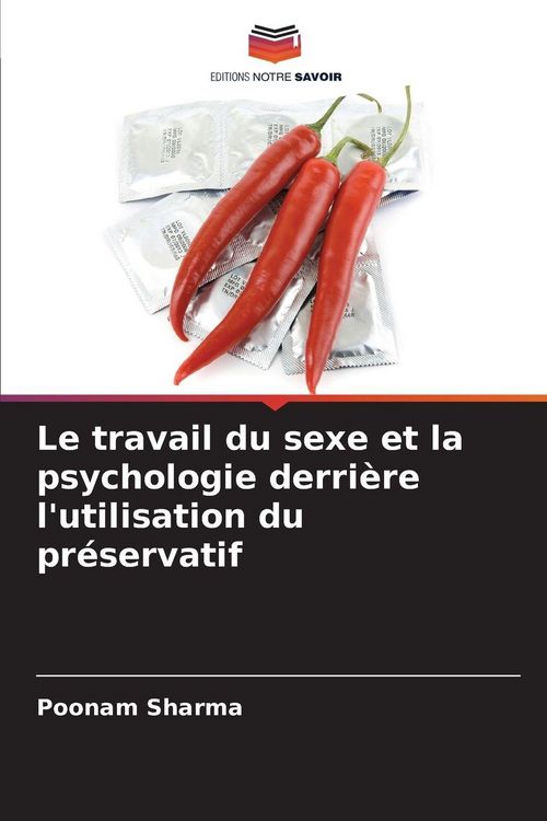 Produktbild: Le travail du sexe et la psychologie derri&egrave;re l'utilisation du pr&eacute;servatif