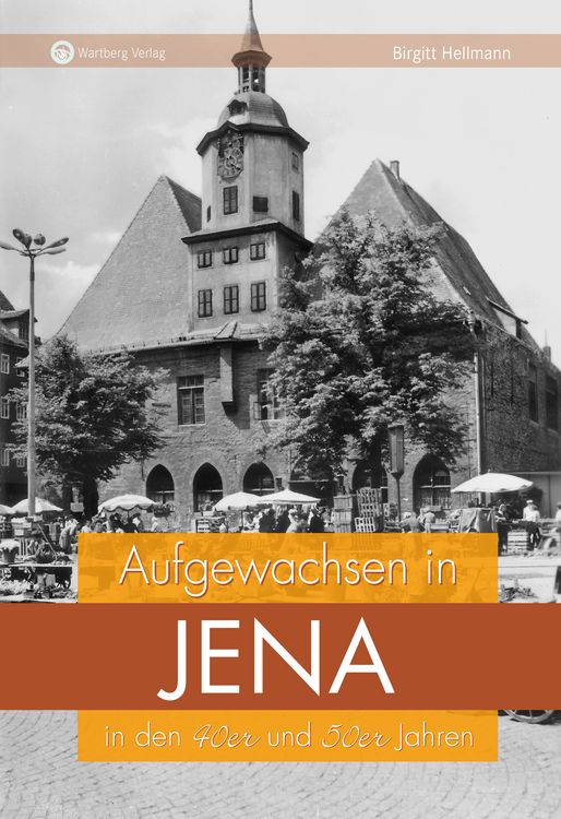 Produktbild: Aufgewachsen in Jena in den 40er und 50er Jahren