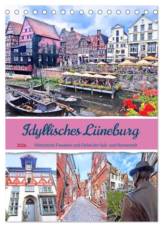 Produktbild: Idyllisches L&uuml;neburg. Historische Fassaden und Giebel der Salz- und Hansestadt (Tischkalender 2026 DIN A5 hoch), CALVENDO Monatskalender