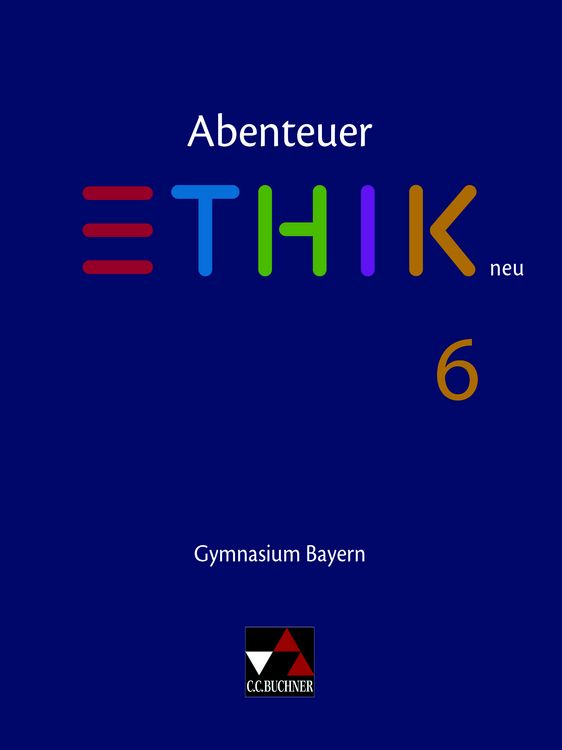 Produktbild: Abenteuer Ethik &ndash; Bayern / Abenteuer Ethik Bayern 6