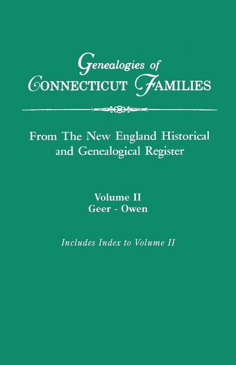 Produktbild: Genealogies of Connecticut Families, from the New England Historical and Genealogical Register. in Three Volumes. Volume II