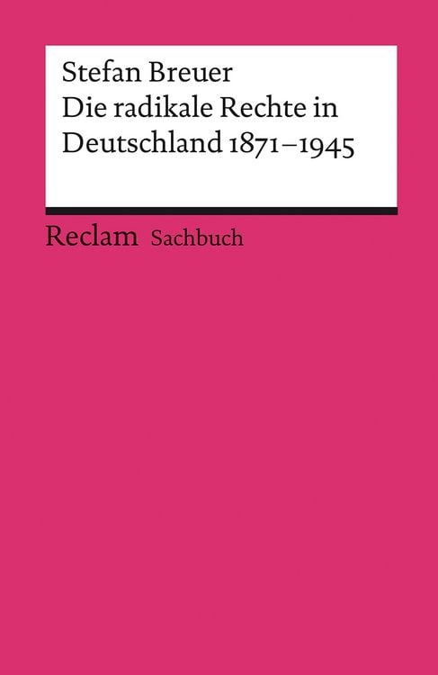 Produktbild: Die radikale Rechte in Deutschland 1871–1945