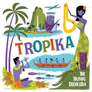 Produktbild: The Tikiyaki Orchestra Tropika