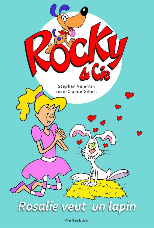 Produktbild: Rocky & Cie, tome 1 : Rosalie veut un lapin
