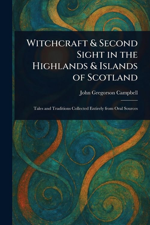 Produktbild: Witchcraft & Second Sight in the Highlands & Islands of Scotland