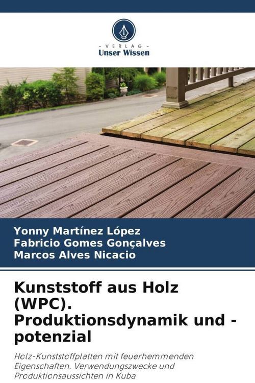 Produktbild: Kunststoff aus Holz (WPC). Produktionsdynamik und -potenzial