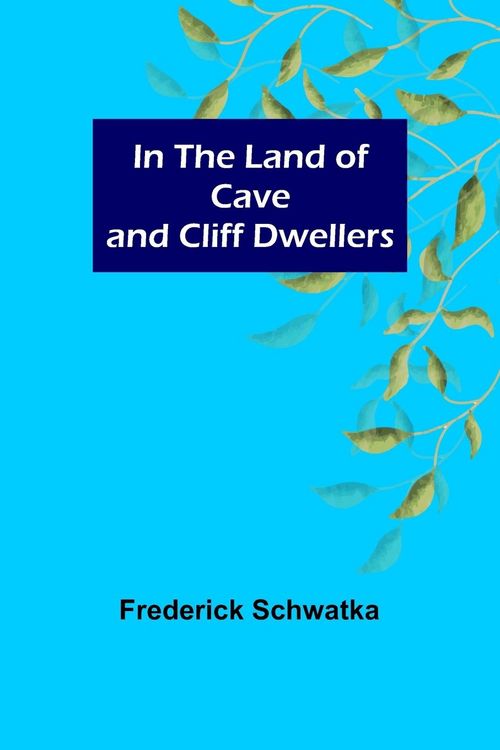 Produktbild: In the Land of Cave and Cliff Dwellers