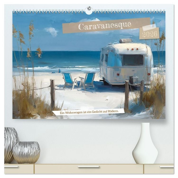 Produktbild: Caravanesque (hochwertiger Premium Wandkalender 2026 DIN A2 quer), Kunstdruck in Hochglanz