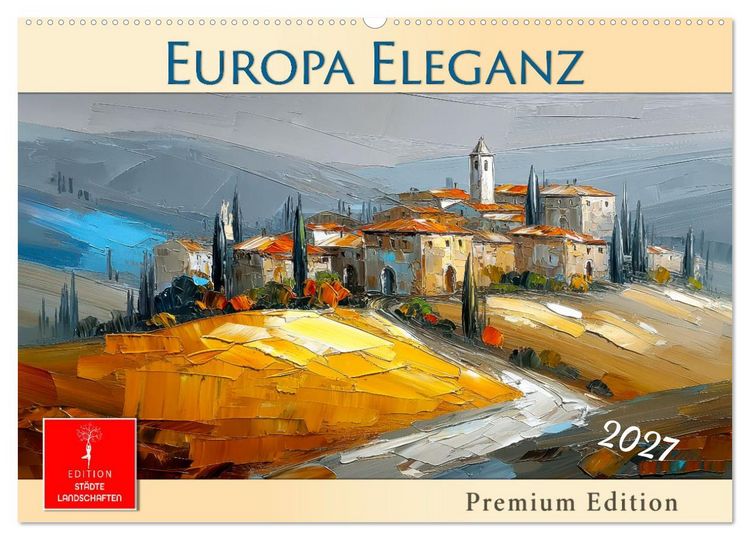Produktbild: Europa Eleganz - Premium Edition (Wandkalender 2027 DIN A2 quer), CALVENDO Monatskalender