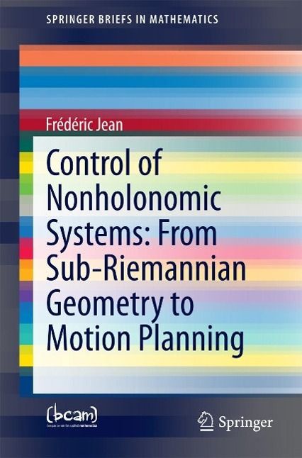 Produktbild: Control of Nonholonomic Systems: from Sub-Riemannian Geometry to Motion Planning