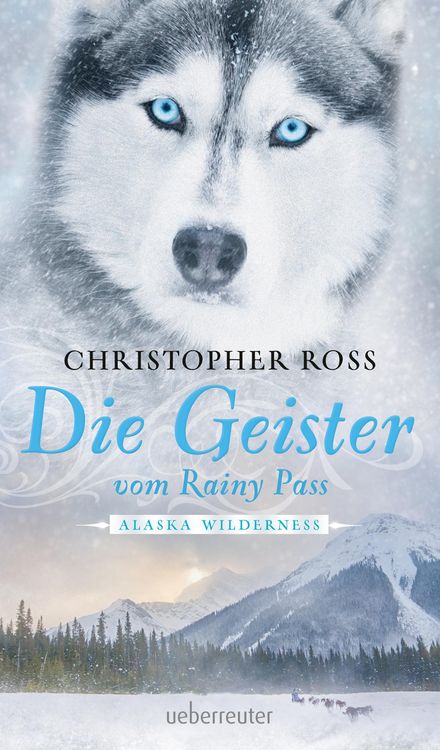 Produktbild: Alaska Wilderness - Die Geister vom Rainy Pass (Bd. 5)