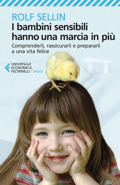 Produktbild: I bambini sensibili hanno una marcia in pi&ugrave;. Comprenderli, rassicurarli e prepararli a una vita felice