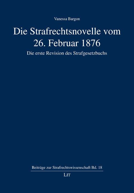 Produktbild: Bargon, V: Strafrechtsnovelle vom 26.02.1876