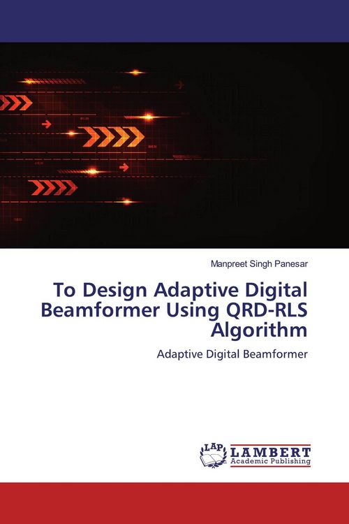 Produktbild: To Design Adaptive Digital Beamformer Using QRD-RLS Algorithm