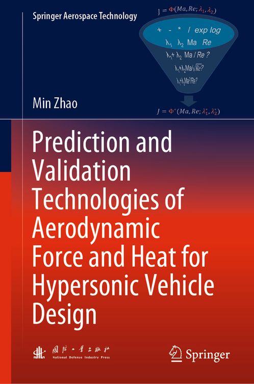 Produktbild: Prediction and Validation Technologies of Aerodynamic Force and Heat for Hypersonic Vehicle Design