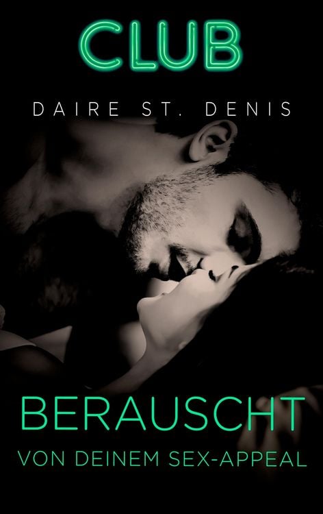 Bild vom Artikel Berauscht von deinem Sex-Appeal vom Autor Daire St. Denis