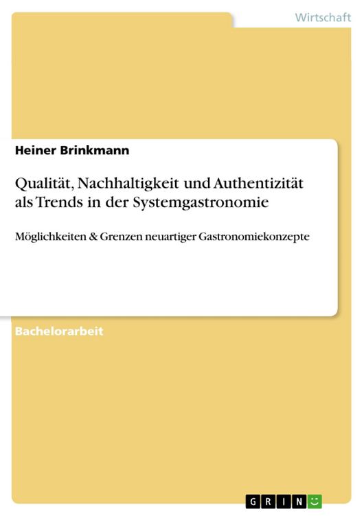Produktbild: Qualit&auml;t, Nachhaltigkeit und Authentizit&auml;t als Trends in der Systemgastronomie