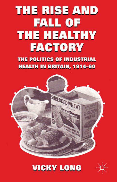 Produktbild: The Rise and Fall of the Healthy Factory