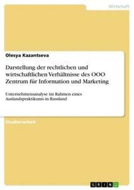 Produktbild: Darstellung der rechtlichen und wirtschaftlichen Verh&auml;ltnisse des OOO Zentrum f&uuml;r Information und Marketing