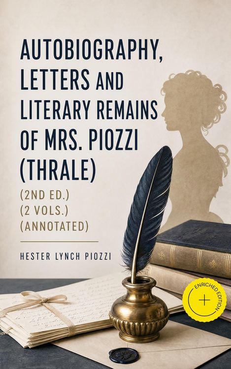 Produktbild: Autobiography, Letters and Literary Remains of Mrs. Piozzi (Thrale) (2nd ed.) (2 vols.) (Annotated)