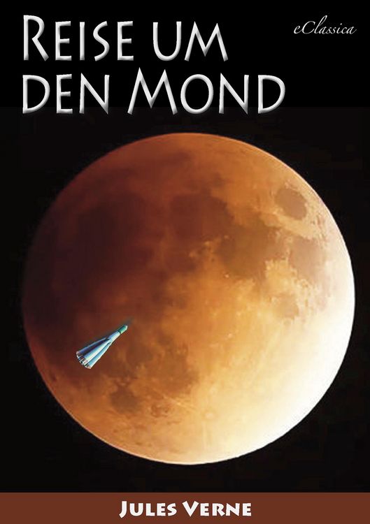 Produktbild: Jules Verne: Reise um den Mond (Neuauflage 2018)