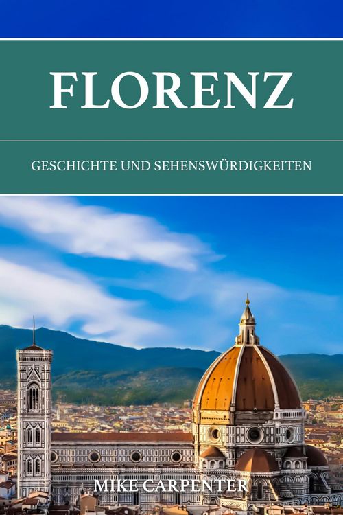 Produktbild: Florenz: Geschichte und Sehensw&uuml;rdigkeiten (The Cultured Traveler)