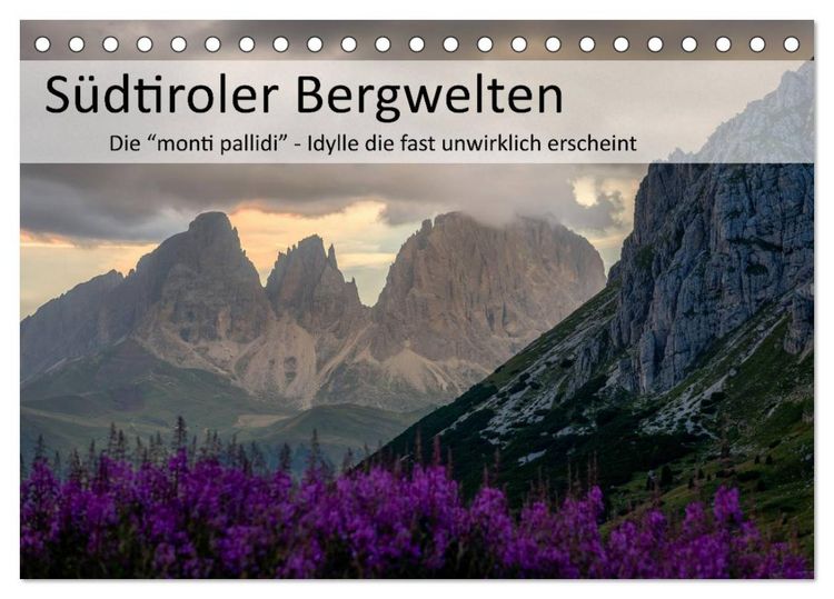 Produktbild: S&uuml;dtiroler Bergwelten - Die monti pallidi, Idylle die fast unwirklich erscheint (Tischkalender 2026 DIN A5 quer), CALVENDO Monatskalender