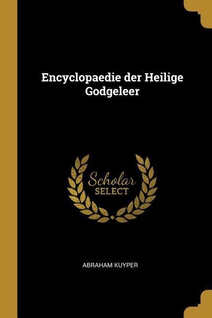 Produktbild: Encyclopaedie der Heilige Godgeleer