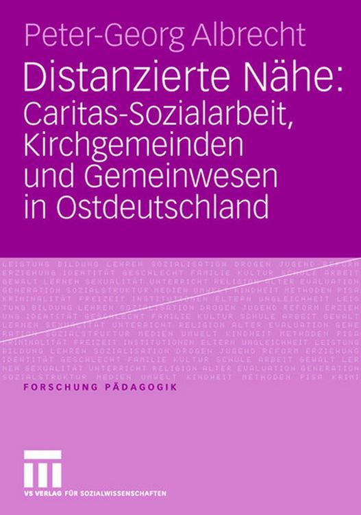 Produktbild: Distanzierte N&auml;he: Caritas-Sozialarbeit, Kirchgemeinden und Gemeinwesen in Ostdeutschland