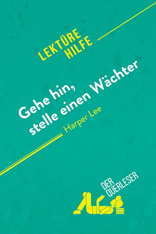 Produktbild: Gehe hin, stelle einen W&auml;chter von Harper Lee (Lekt&uuml;rehilfe)