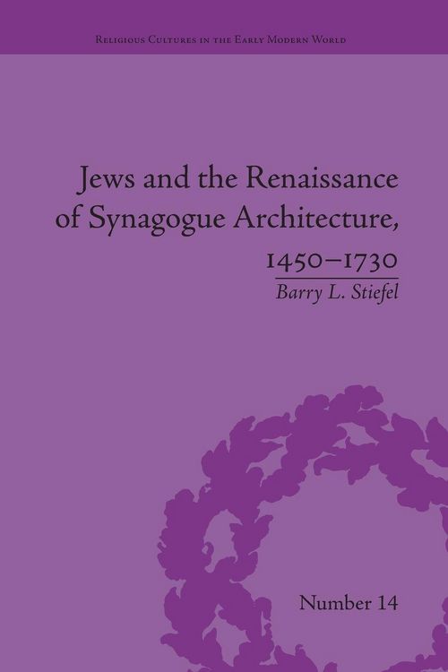 Produktbild: Jews and the Renaissance of Synagogue Architecture, 1450-1730