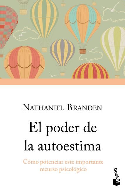 Produktbild: El Poder de la Autoestima: C&oacute;mo Potenciar Este Importante Recurso Psicol&oacute;gico / The Power of Self-Esteem: An Inspiring Look at Our Most Important Psychological Resource