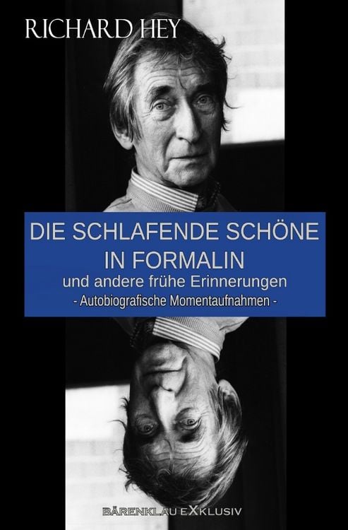 Produktbild: Die schlafende Sch&ouml;ne in Formalin und andere fr&uuml;he Erinnerungen - Autobiografische Momentaufnahmen