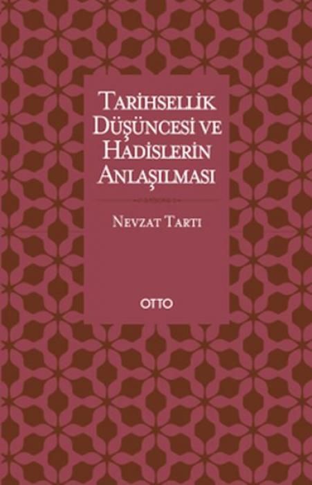 Produktbild: Tarihsellik D&uuml;s&uuml;ncesi ve Hadislerin Anlasilmasi
