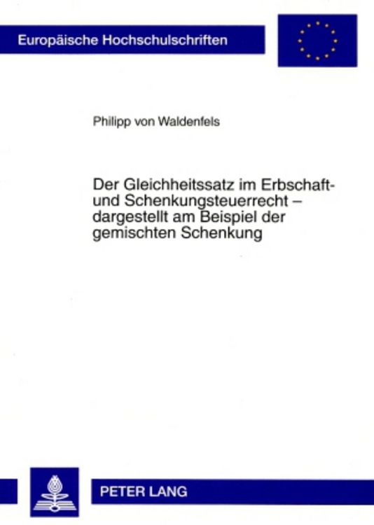 Produktbild: Der Gleichheitssatz im Erbschaft- und Schenkungsteuerrecht &ndash; dargestellt am Beispiel der gemischten Schenkung