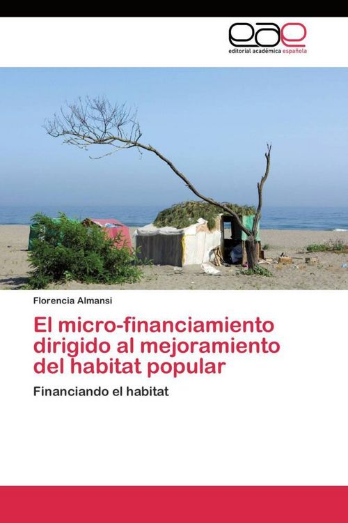 El micro-financiamiento dirigido al mejoramiento del habitat popular