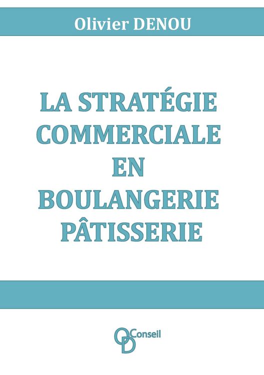 Produktbild: La strat&eacute;gie commerciale en boulangerie p&acirc;tisserie