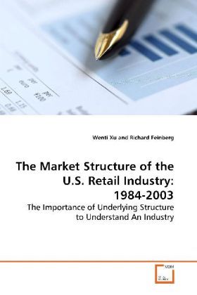Produktbild: Xu, W: The Market Structure of the U.S. Retail Industry:1984