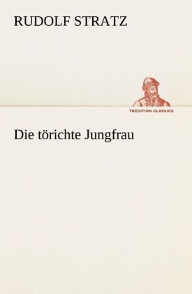 Produktbild: Die t&ouml;richte Jungfrau
