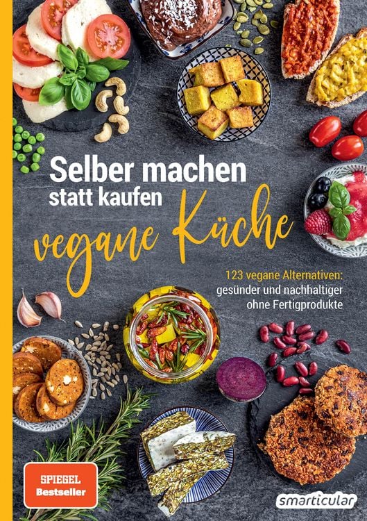 Produktbild: Selber machen statt kaufen - vegane K&uuml;che