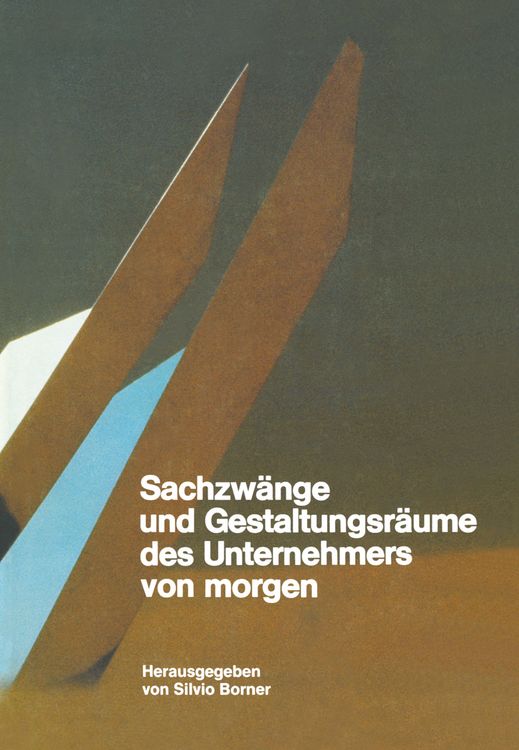 Produktbild: Sachzw&auml;nge und Gestaltungsr&auml;ume des Unternehmers von morgen