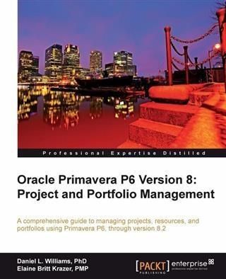 Produktbild: Oracle Primavera P6 Version 8: Project and Portfolio Management