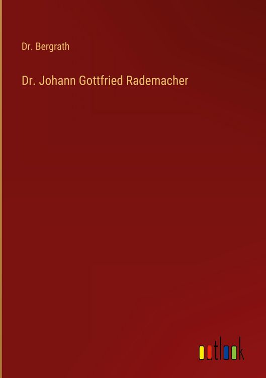 Produktbild: Dr. Johann Gottfried Rademacher