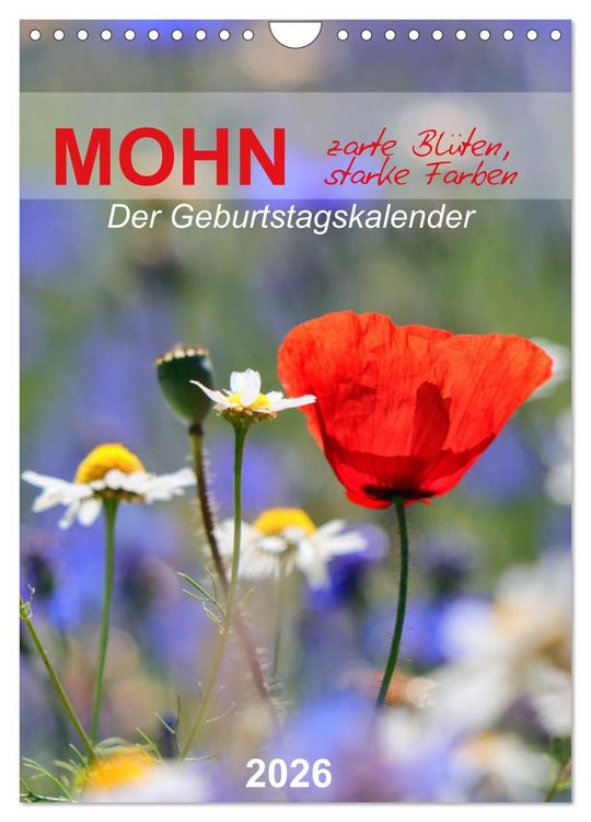Produktbild: Mohn, zarte Bl&uuml;ten, starke Farben, der Geburtstagskalender (Wandkalender 2026 DIN A4 hoch), CALVENDO Monatskalender