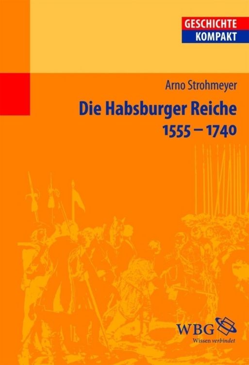 Produktbild: Die Habsburger Reiche 1555-1740