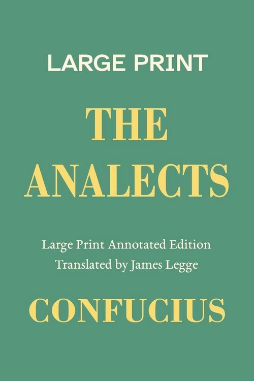 Produktbild: The Analects, a Large Print Annotated Edition